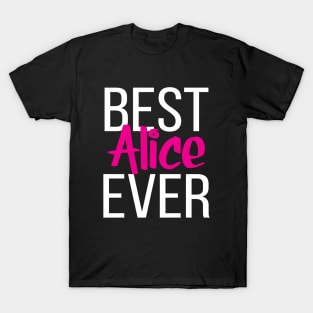Best Alice Ever T-Shirt